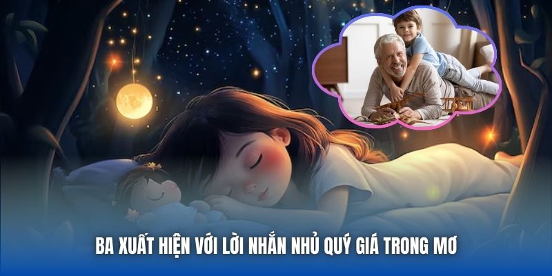 Ba xuất hiện với lời nhắn nhủ quý giá trong mơ
