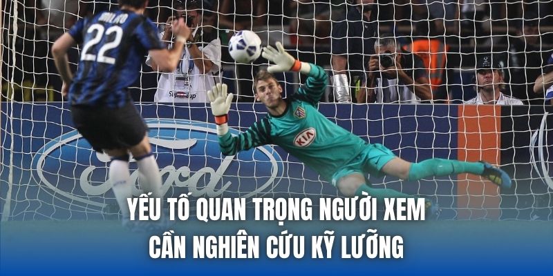 Yếu tố quan trọng người xem cần nghiên cứu kỹ lưỡng