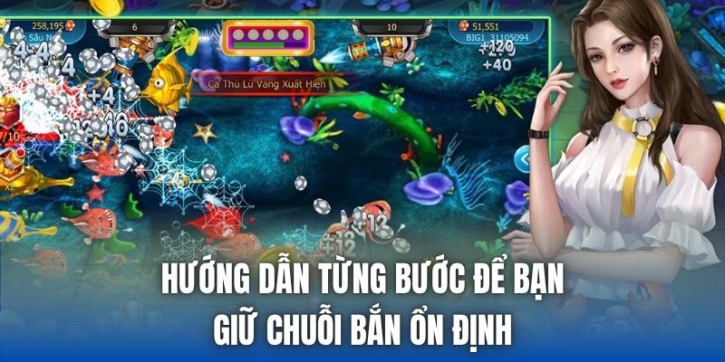 Hướng dẫn từng bước để bạn giữ chuỗi bắn ổn định